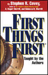 First Things First by Stephen R. Covey