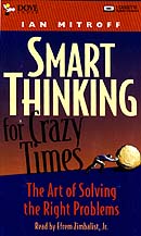 Smart Thinking for Crazy Times by Ian Mitroff