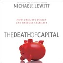 The Death of Capital by Michael E. Lewitt