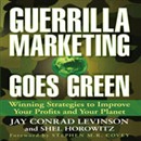 Guerrilla Marketing Goes Green by Jay Conrad Levinson