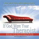 If God Were Your Therapist by David J. Lieberman