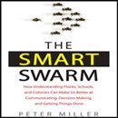 The Smart Swarm by Peter Miller