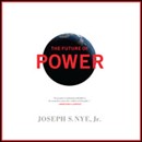 The Future of Power by Joseph Nye