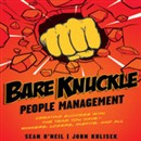 Bare Knuckle People Management by Sean O'Neil