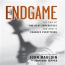 Endgame: The End of The Debt Supercycle And How It Changes Everything by John Mauldin