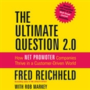 The Ultimate Question 2.0 (Revised and Expanded Edition) by Fred Reichheld