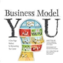 Business Model You: A One-Page Method For Reinventing Your Career by Timothy Clark