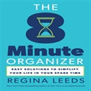 The 8 Minute Organizer by Regina Leeds