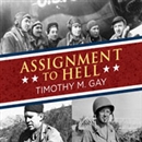 Assignment to Hell by Timothy M. Gay