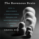 The Ravenous Brain by Daniel Bor