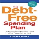 The Debt-Free Spending Plan by JoAnneh Nagler