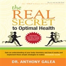 The Real Secret to Optimal Health by Anthony Galea