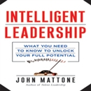 Intelligent Leadership by John Mattone