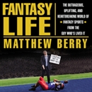 Fantasy Life by Matthew Berry