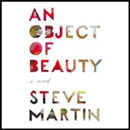 An Object of Beauty by Steve Martin