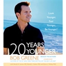 20 Years Younger by Bob Greene