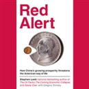 Red Alert: How China's Growing Prosperity Threatens the American Way of Life by Stephen Leeb