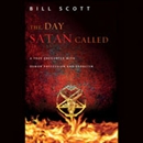 The Day Satan Called by Bill Scott