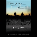 The Blue Cascade: A Memoir of Life after War by Mike Scotti