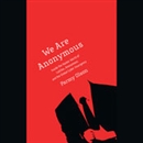 We Are Anonymous by Parmy Olson