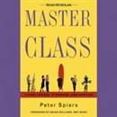 Master Class: Living Longer, Stronger, and Happier by Peter Spiers