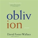 Oblivion: Stories by David Foster Wallace