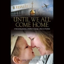 Until We All Come Home by Kim de Blecourt