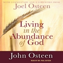 Living in the Abundance of God by John Osteen