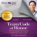 Team Code of Honor: The Secrets of Champions in Business and in Life by Blair Singer