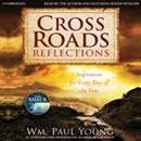 Cross Roads Reflections by Paul Young