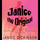 Janice the Original: Dating, Mating, and Extricating by Janice Dickinson