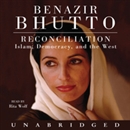 Reconciliation: Islam, Democracy, and the West by Benazir Bhutto