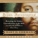 Jesus, Interrupted: Revealing the Hidden Contradictions in the Bible by Bart D. Ehrman