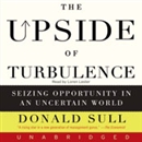 The Upside of Turbulence by Donald Sull