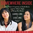 Somewhere Inside by Laura Ling