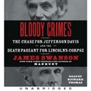 Bloody Crimes by James L. Swanson