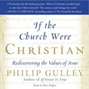 If the Church Were Christian by Philip Gulley