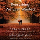 Everything We Ever Wanted by Sara Shepard