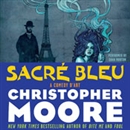 Sacre Bleu: A Comedy d'Art by Christopher Moore