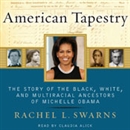 American Tapestry by Rachel L. Swarns