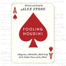 Fooling Houdini by Alex Stone
