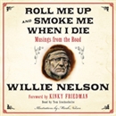 Roll Me Up and Smoke Me When I Die by Willie Nelson