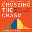 Crossing the Chasm by Geoffrey A. Moore