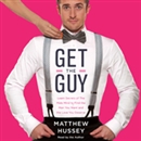 Get the Guy by Matthew Hussey