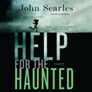 Help for the Haunted by John Searles