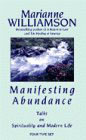 Manifesting Abundance by Marianne Williamson