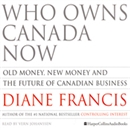 Who Owns Canada Now by Diane Francis