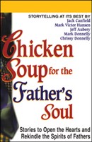 Chicken Soup for the Father's Soul by Jack Canfield