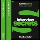 Interview Secrets: Collins Business Secrets by Heather Salter