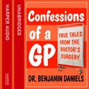 Confessions of a GP by Benjamin Daniels